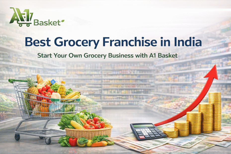 Best Grocery Franchise in India - A1 Basket